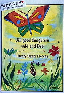 All good things are wild and free Henry David Thoreau poster (5x7) - Heartful Art by Raphaella Vaiss