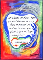For I know the plans I made Jeremiah 29:11 poster (5x7) - Heartful Art by Raphaella Vaisseau