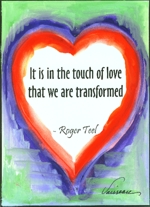 It is in the touch of love Roger Teel poster (5x7) - Heartful Art by Raphaella Vaisseau