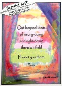 Out beyond ideas Rumi poster (5x7) - Heartful Art by Raphaella Vaisseau