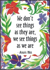 We don't see things Anais Nin poster (5x7) - Heartful Art by Raphaella Vaisseau