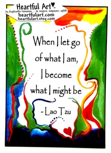 When I let go Lao Tzu poster (5x7) - Heartful Art by Raphaella Vaisseau