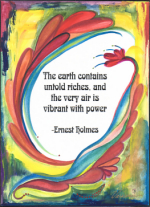 Earth contains untold riches Ernest Holmes poster (5x7) - Heartful Art by Raphaella Vaisseau