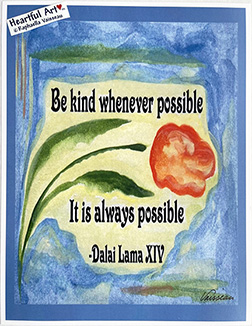 Be kind whenever possible Dalai Lama poster (8x11) - Heartful Art by Raphaella Vaisseau