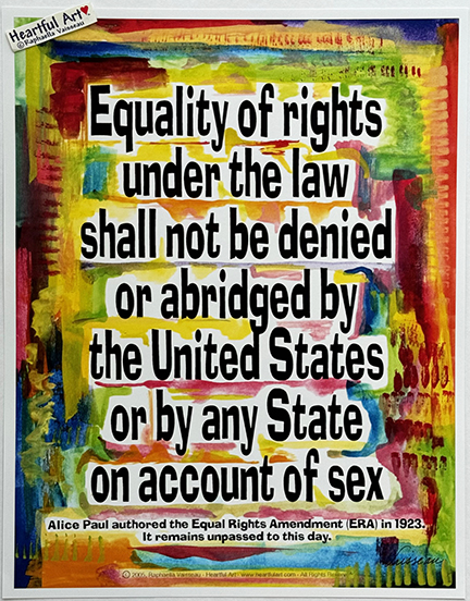 Equal Rights Amendment poster (11x14) - Heartful Art by Raphaella Vaisseau