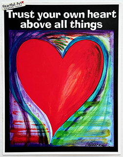 Trust your own heart poster (11x14) - Heartful Art by Raphaella Vaisseau